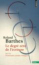 LE DEGRE ZERO DE L'ECRITURE - SUIVI DE NOUVEAUX ESSAIS CRITIQUES 